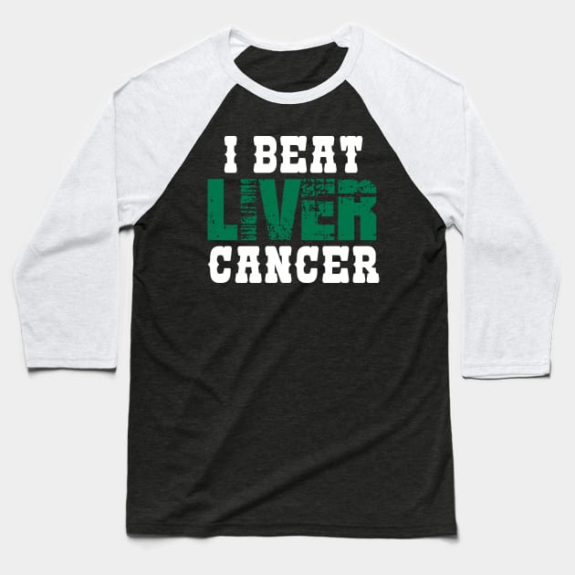 I Beat Liver Cancer Baseball T-Shirt by zeedot